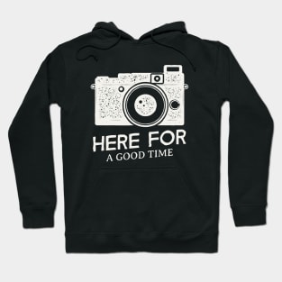 Vintage Camera / Here For a Good Time Hoodie